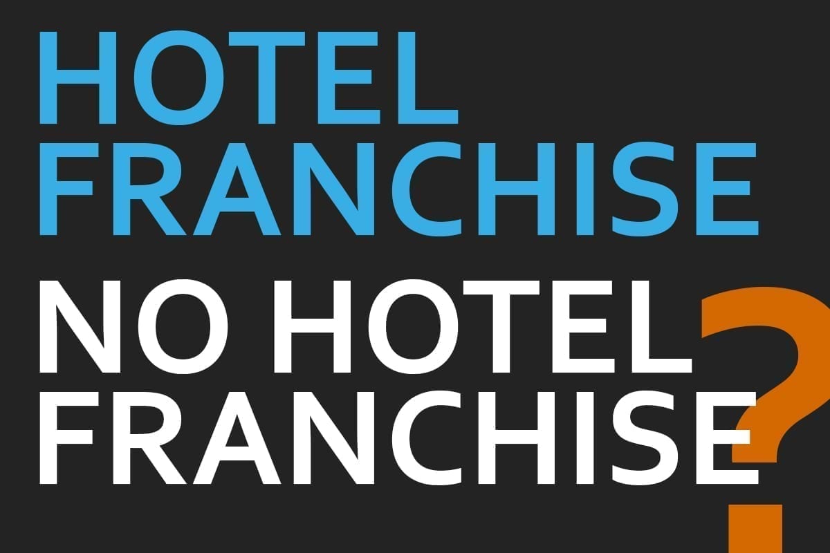 For New Hoteliers - Franchise or Non Franchise? | HotelPlans